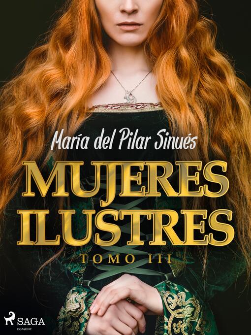 Title details for Mujeres ilustres. Tomo III by María del Pilar Sinués - Available